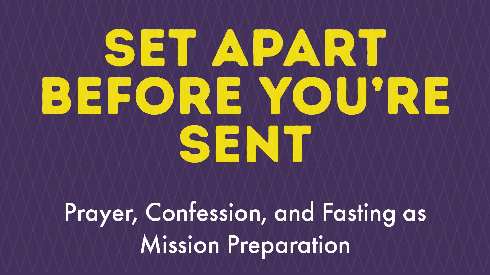 Set Apart Before You're Sent
